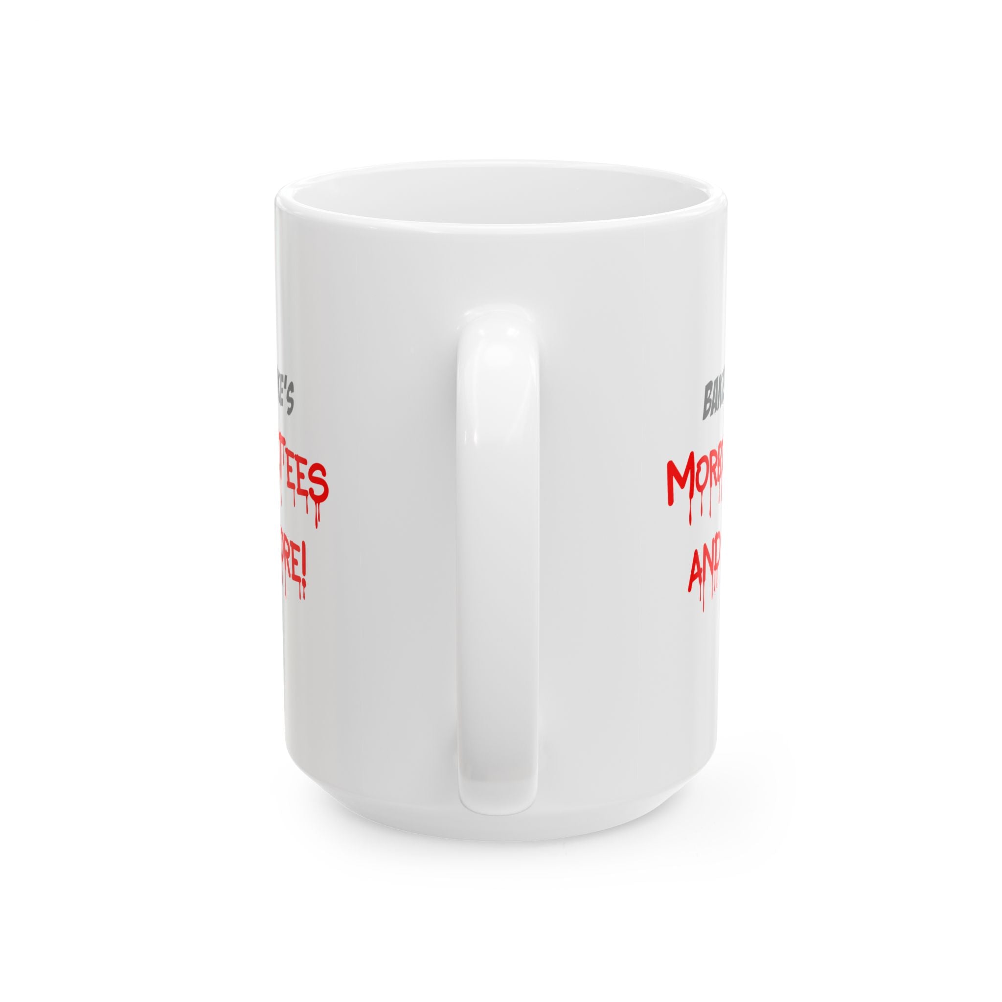 Ceramic Coffee Mug – “Morbiditees and More” Printed Design