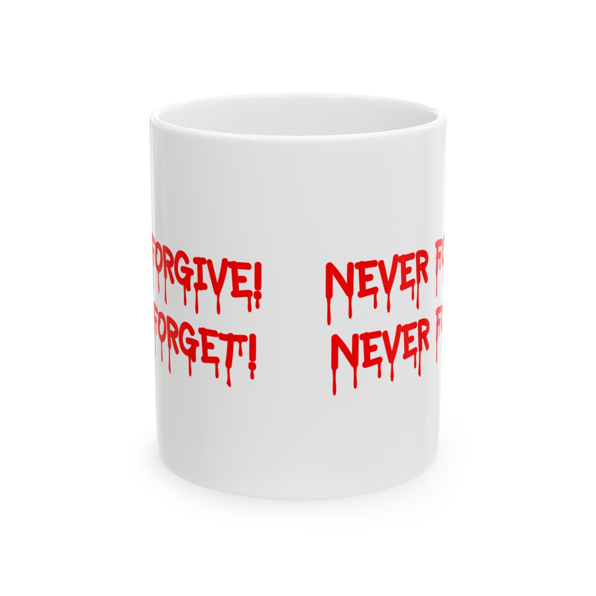 Never Forgive Never Forget