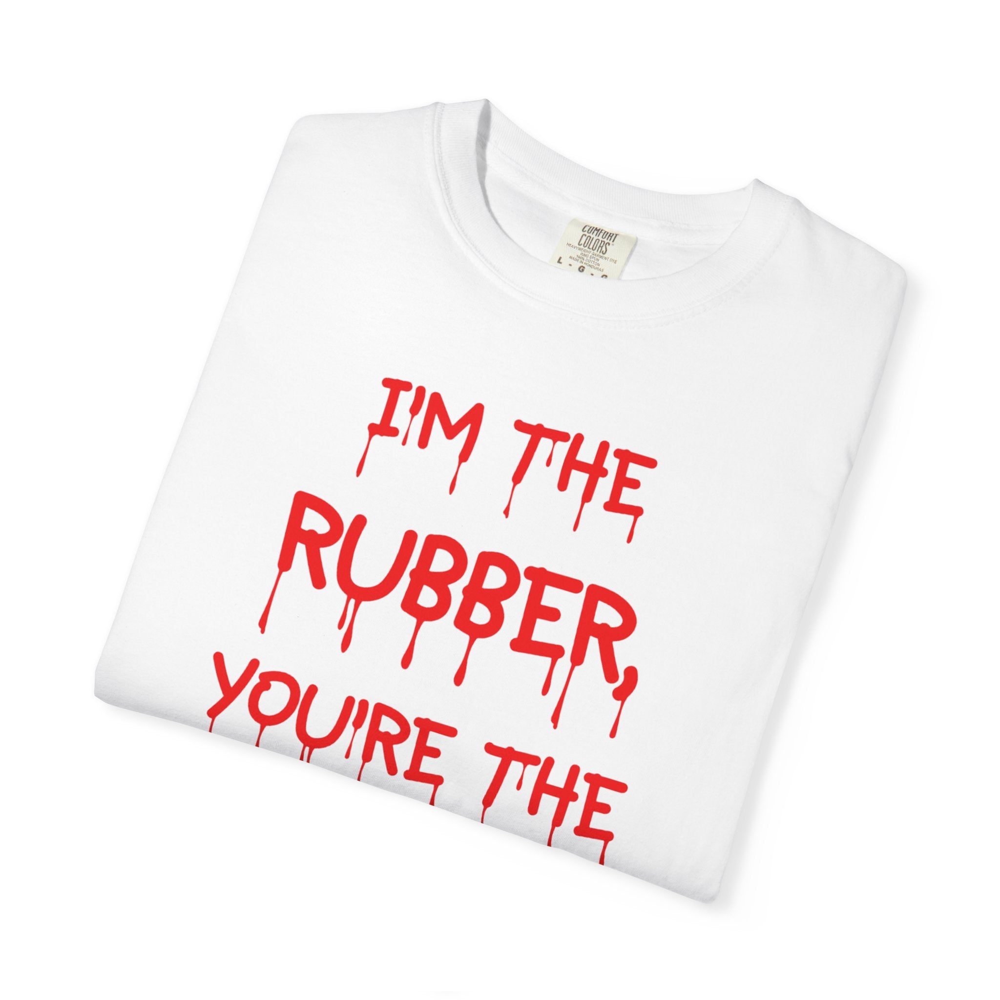 I'm the Rubber