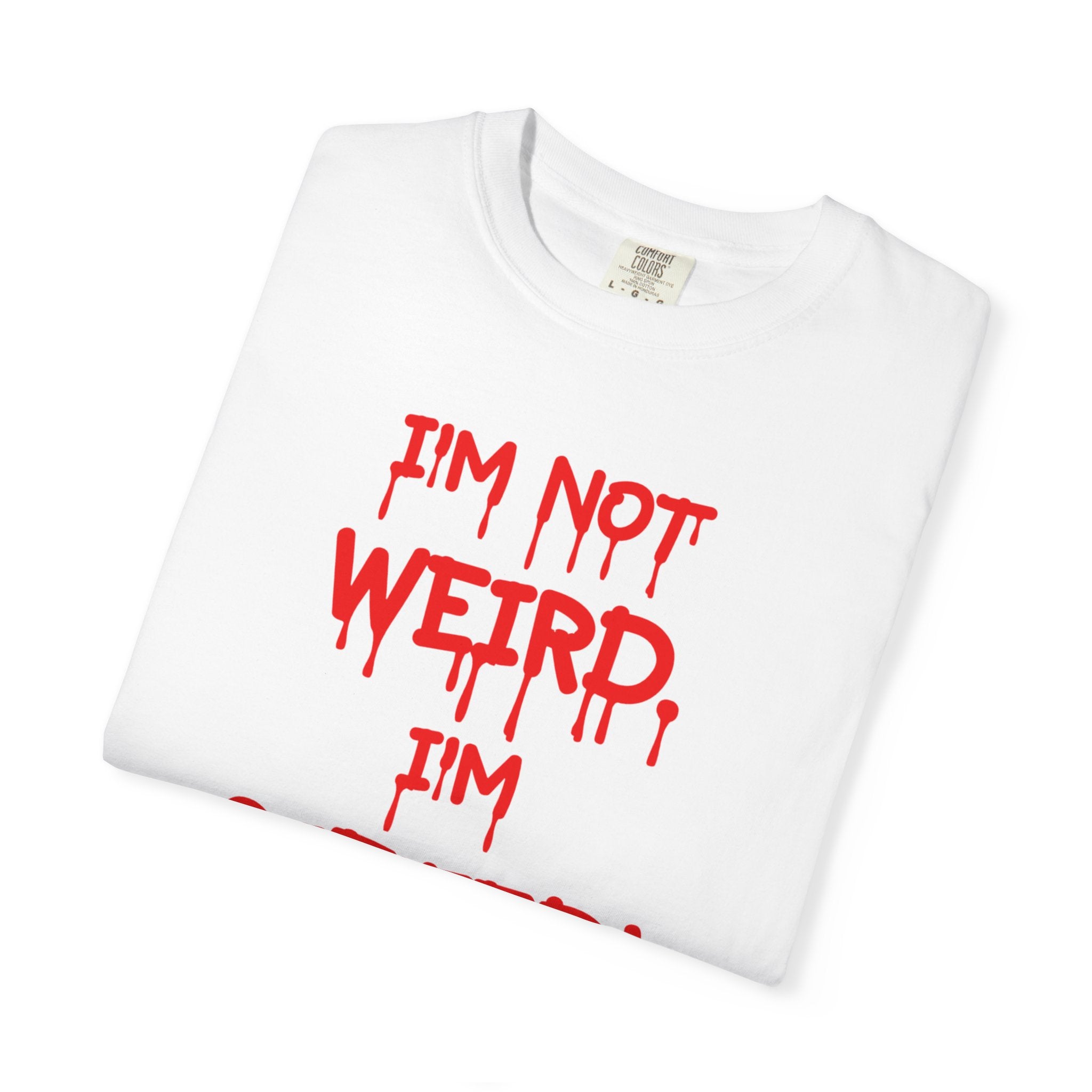 I'm Not Weird I'm gifted