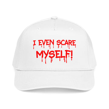 I Even Scare Myself!