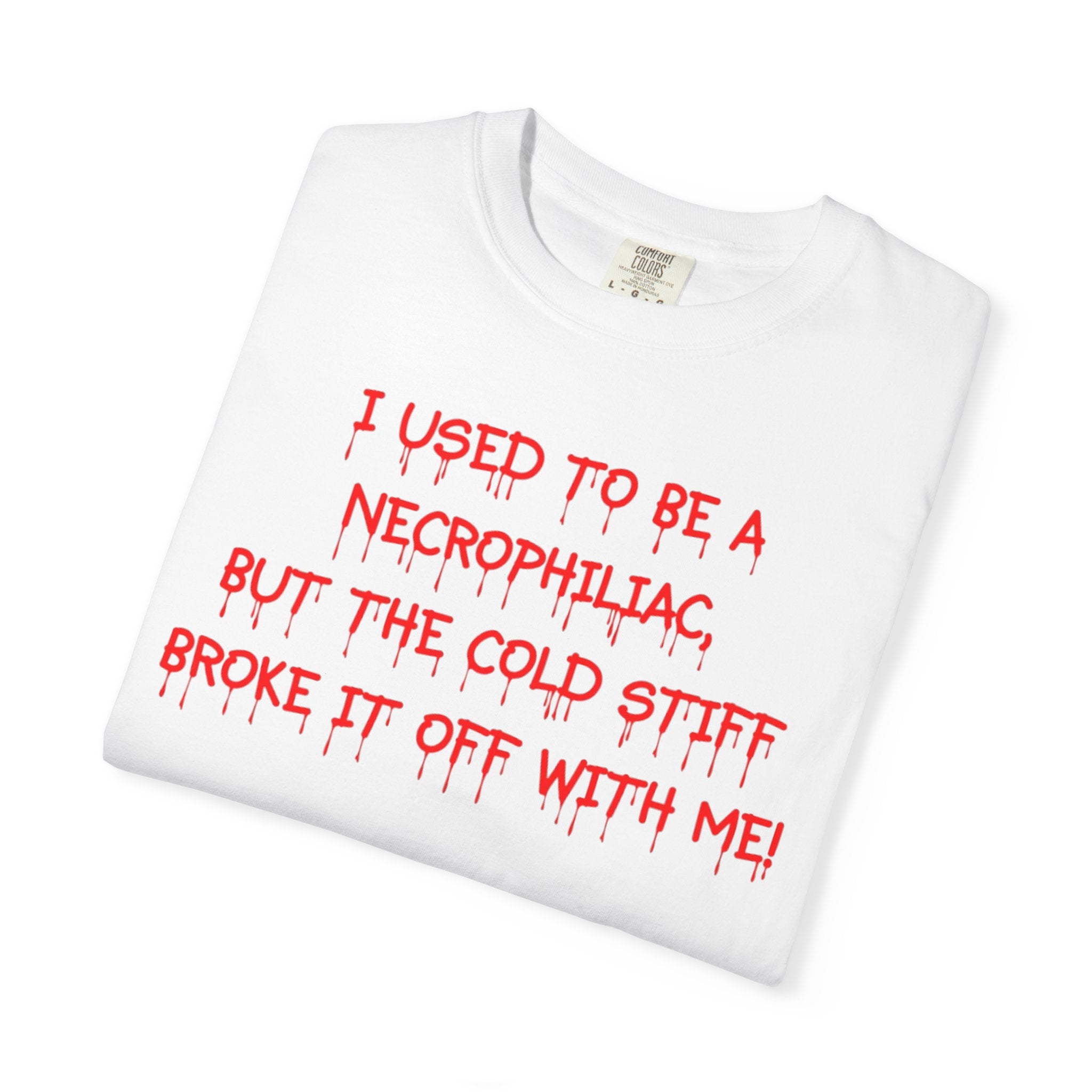 I used to be a Necrophiliac