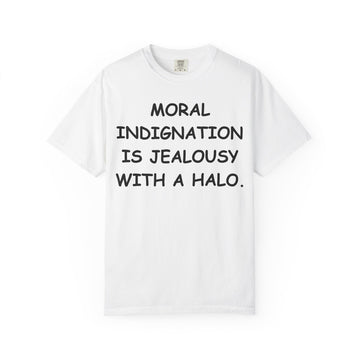 Moral Indignation is jealousy