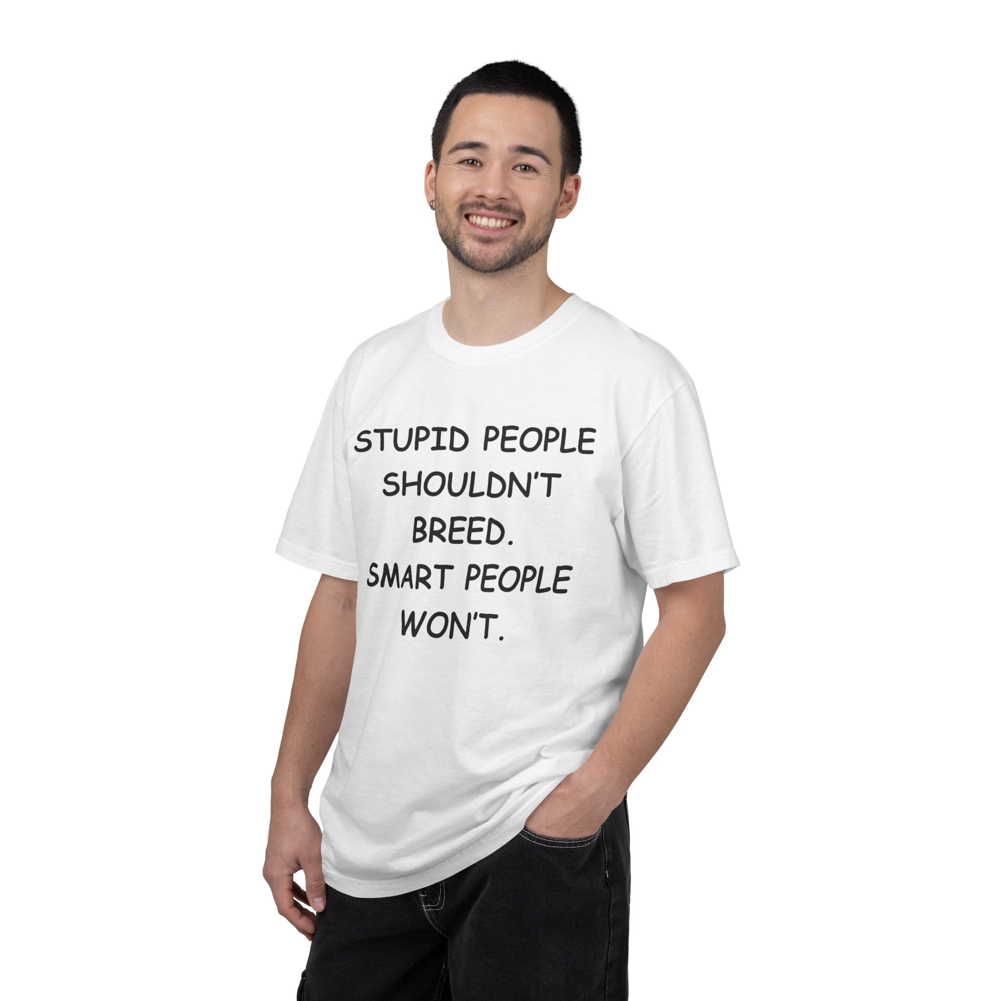 Stupid People Shouldn't Breed (Comic Sans)