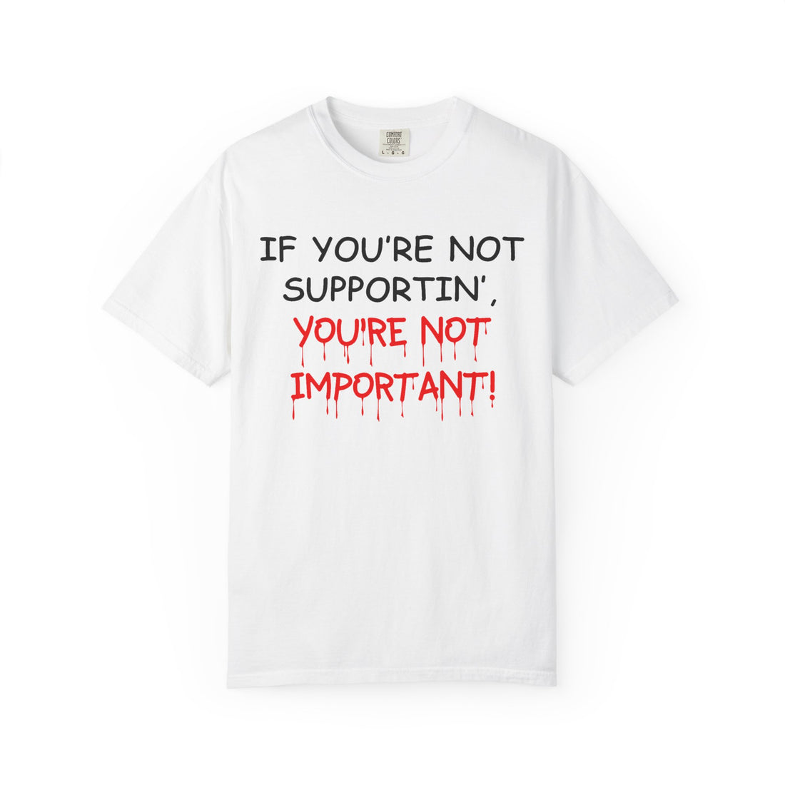 If You're Not Supportin