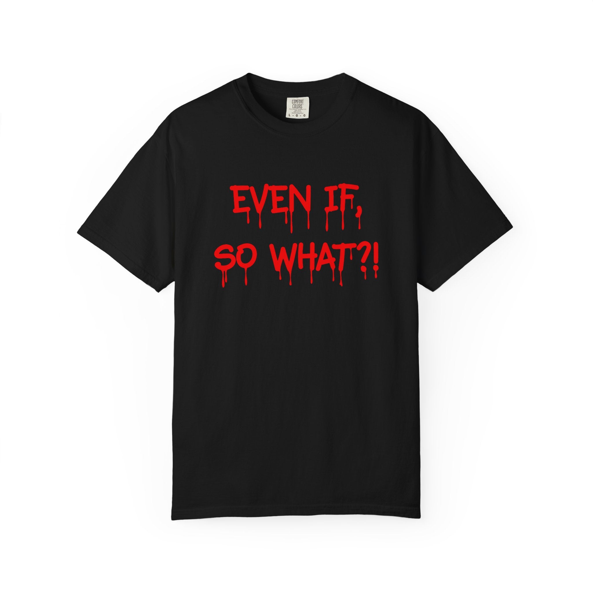 Even if so what